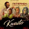 Fathermoh - Kwaito (feat. Ssaru, Exray Taniua & Iphoolish) - Single